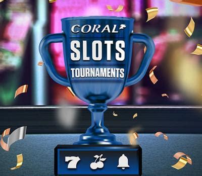 coral slots tournament